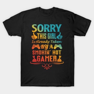SORRY THIS GIRL Is Already Taken SMOKIN' HOT GAMER T-Shirt